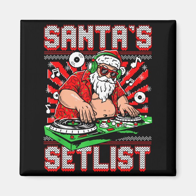 Santa Dj Musician Santa’s Setlist House Music Ugly Magnet (Front)