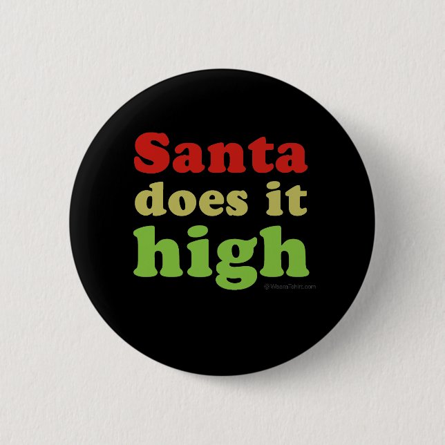 Santa does it high 6 cm round badge (Front)