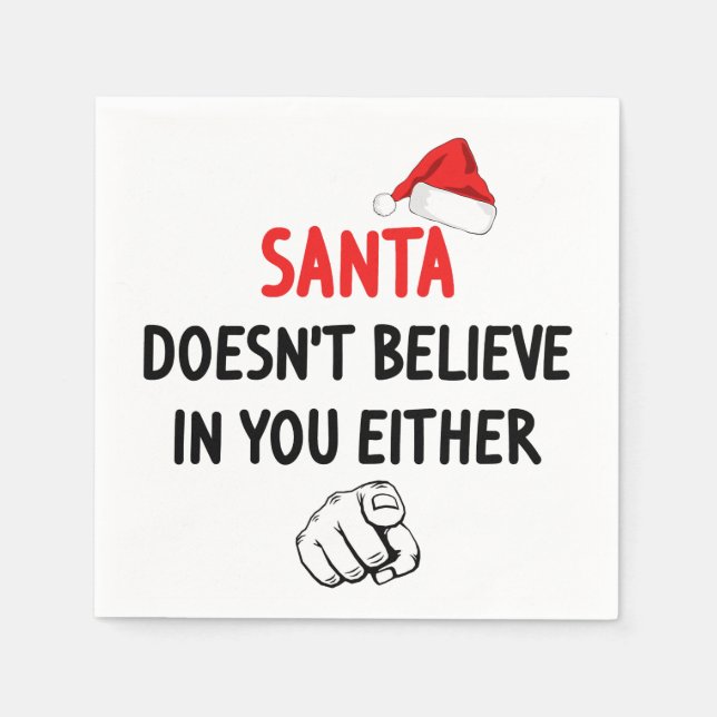 Santa Doesn't Believe Napkin (Front)