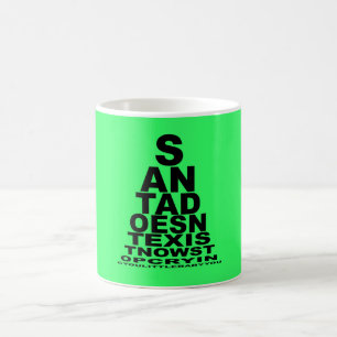 Santa doesn't exist coffee mug