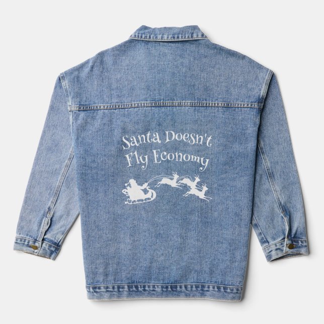 Santa Doesn't Fly Economy Funny Christmas Gift Denim Jacket (Back)