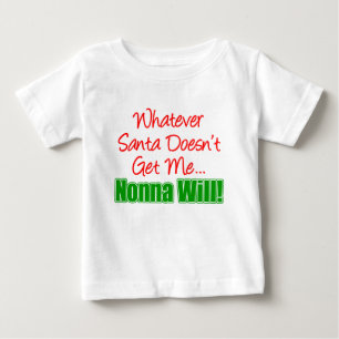 Santa Doesn't Nonna Will Baby T-Shirt