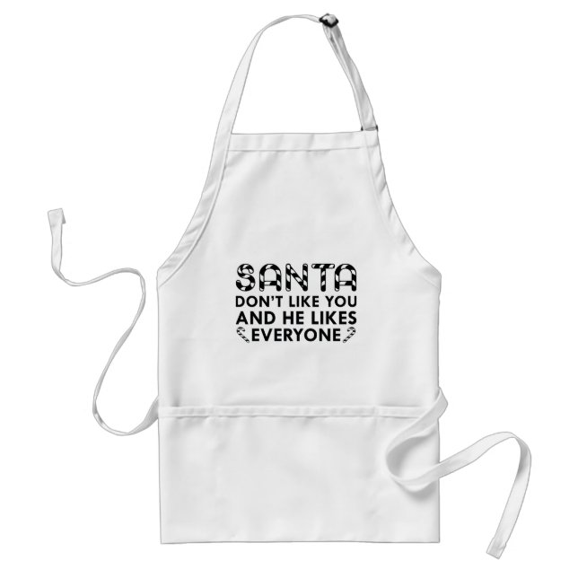 Santa Don't Like You Standard Apron (Front)