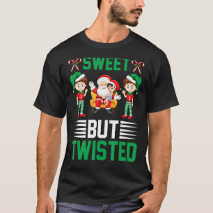 Santa Elves Sweet But Twisted Candy Cane Funny Chr T-Shirt