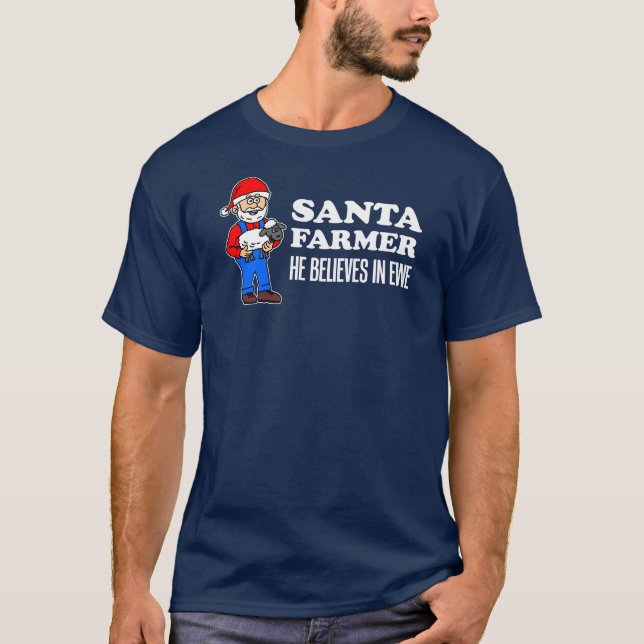 Santa Farmer Believes In Ewe Pun T-Shirt (Front)
