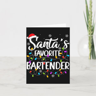 Santa Favorite Bartender Christmas Lights Funny Xm Card