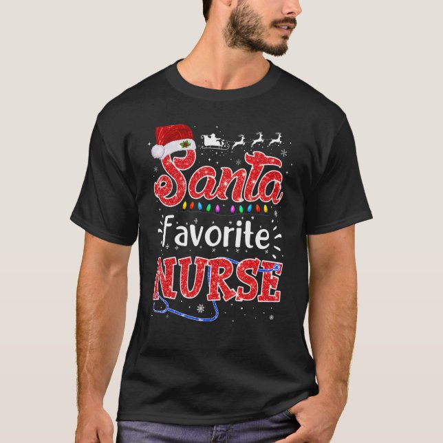 Santa Favorite Nurse Xmas Light Nurse Xmas Pajama  T-Shirt (Front)