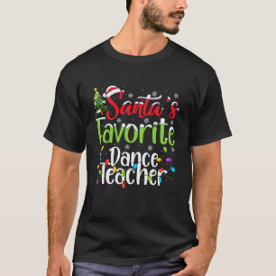 Santa Favourite Dance Teacher Christmas Lights Fam T-Shirt