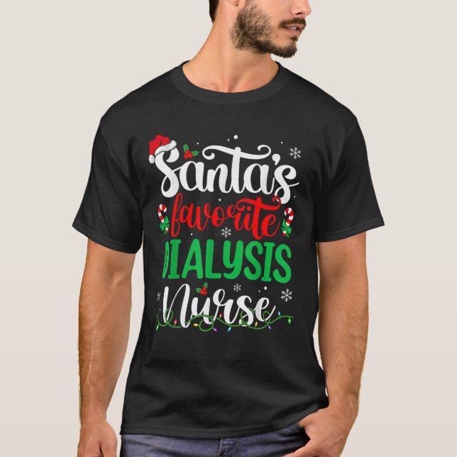 Santa Favourite Dialysis Nurse Christmas Hemodialy T-Shirt (Front)