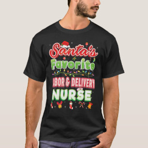 Santa Favourite Labour & Delivery Nurse Christmas  T-Shirt