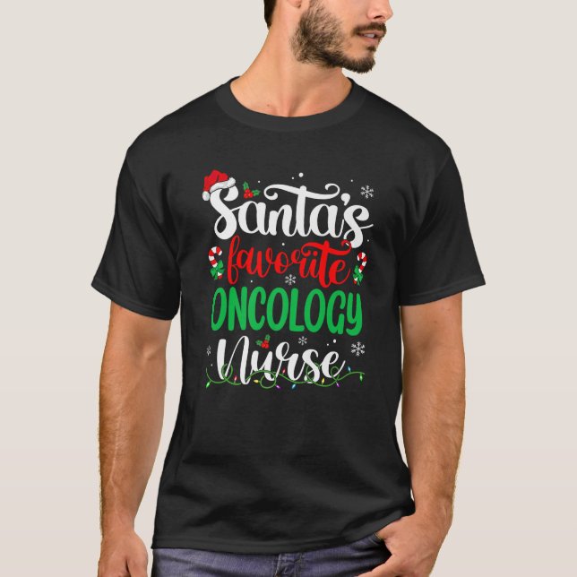 Santa Favourite Oncology Nurse Funny Christmas Hem T-Shirt (Front)