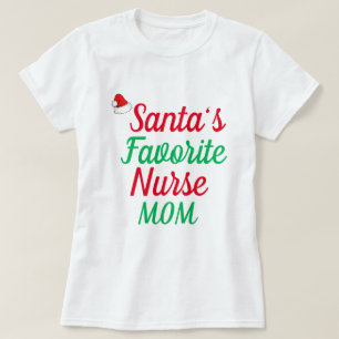 Santa Favourites Nurse MOM Merry Christmas Nursing T-Shirt
