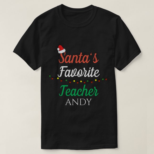 Santa Favourites Teacher| Christmas Teacher Outfit T-Shirt (Design Front)