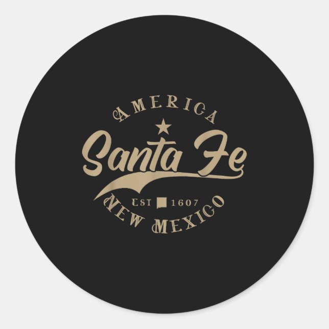 Santa Fe Nm _ New Mexico  Classic Round Sticker (Front)