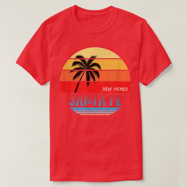 Santa Fe   Santa Fe New Meico  T-Shirt (Design Front)
