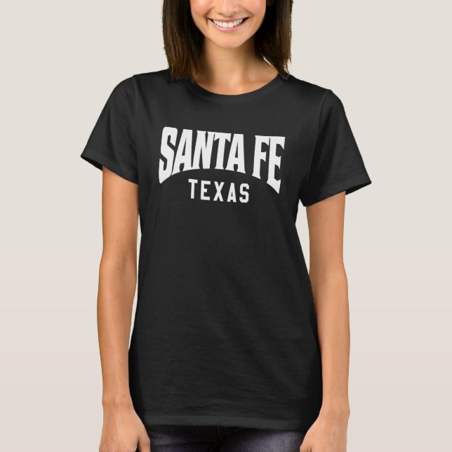 Santa Fe Texas T-Shirt (Front)