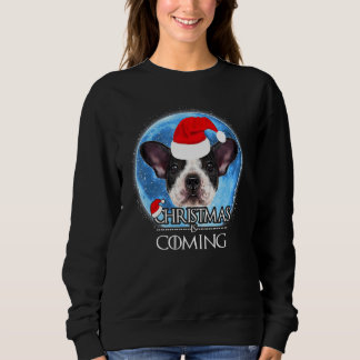 Santa French Bulldog Dog Merry Christmas Is Coming Sweatshirt