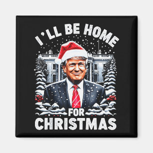 Santa Funny Xmas Pajamas I'll Be Home For Christma Magnet