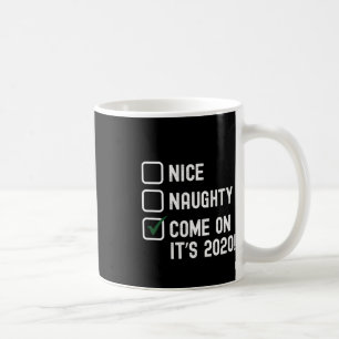 Santa Good Bad Naughty Nice Christmas Funny - 2020 Coffee Mug