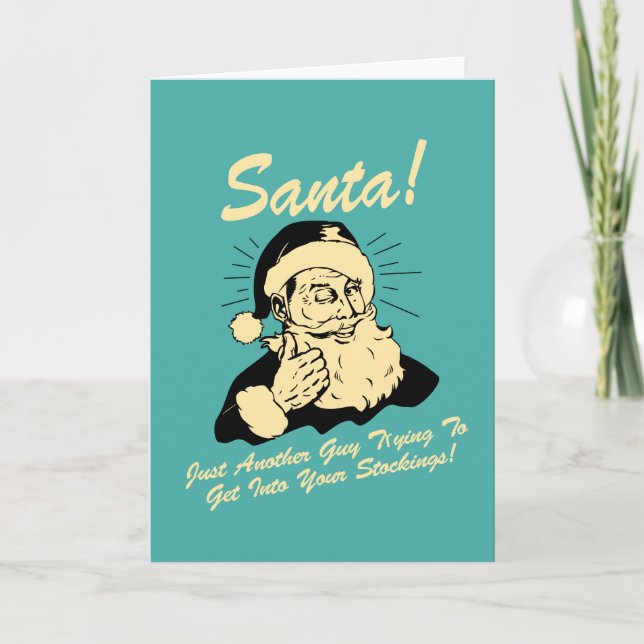 Santa! Guy Trying to Get In Your Stockings Holiday Card (Front)