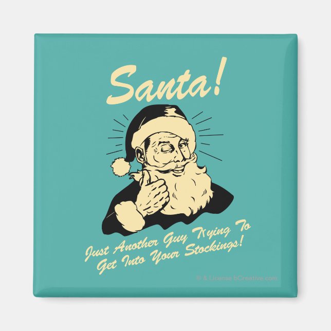 Santa! Guy Trying to Get In Your Stockings Magnet (Front)