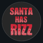 Santa Has Rizz - Funny Gen Alpha Slang Christmas T Classic Round Sticker<br><div class="desc">Santa Has Rizz - Funny Gen Alpha Slang Christmas Teacher</div>
