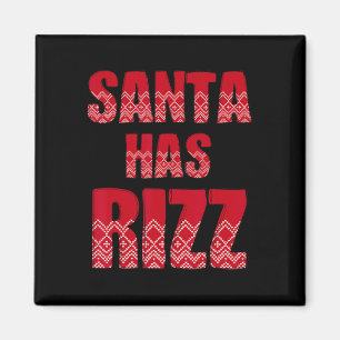 Santa Has Rizz - Funny Gen Alpha Slang Christmas T Magnet