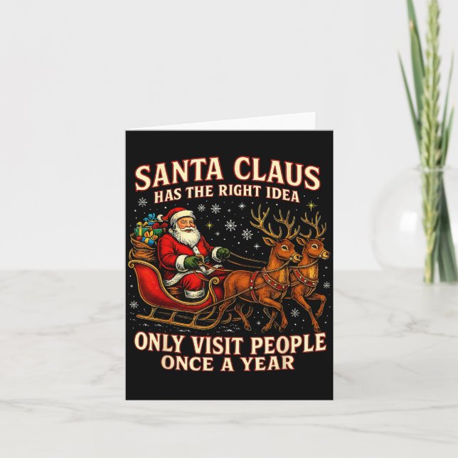 Santa Has The Right Idea Funny Introvert Christmas Card (Front)