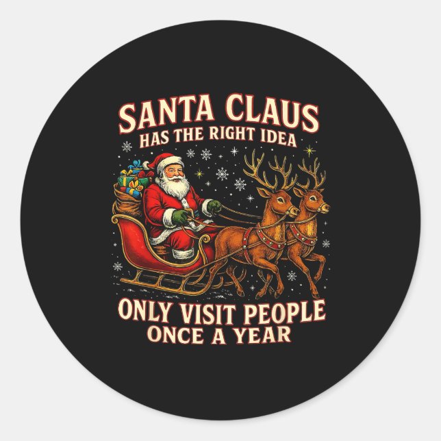 Santa Has The Right Idea Funny Introvert Christmas Classic Round Sticker (Front)