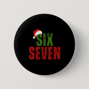 Santa Hat 6 7 Six Seven Gen Z Alpha Meme Slang Chr Cm Round Badge