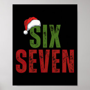 Santa Hat 6 7 Six Seven Gen Z Alpha Meme Slang Chr Poster