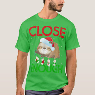 Santa Hat Sloth Xmas Lights Close Enough Sloth Chr T-Shirt
