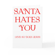 Santa Hates You