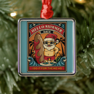 Santa Hello Summer Days I Do It for the Ho Ho  Metal Tree Decoration