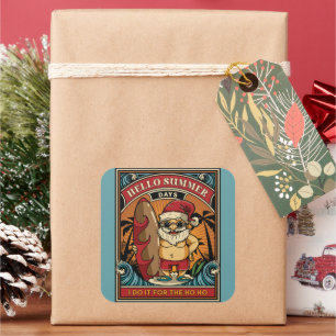 Santa Hello Summer Days I Do It for the Ho Ho Square Sticker