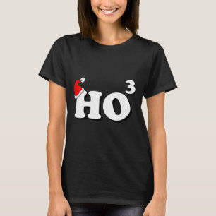 Santa Ho3 Ho Cubed Gift Women Men Teacher Funny Ch T-Shirt
