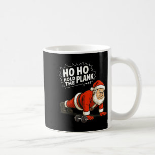 Santa Ho Ho Hold The Plank Christmas Gym Workout F Coffee Mug