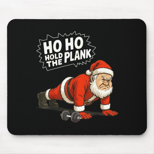 Santa Ho Ho Hold The Plank Christmas Gym Workout F Mouse Mat (Front)