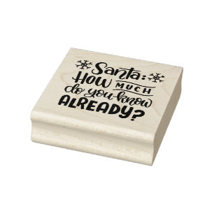 Santa how much do you know already rubber stamp