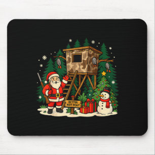 Santa Hunting Cabin Funny Christmas Better Not Ut Mouse Mat