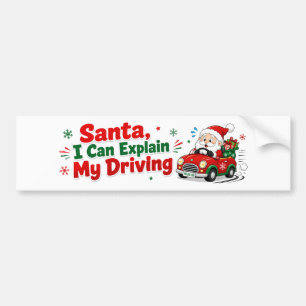 Santa I Can Explain My Driving Funny Christmas Bumper Sticker