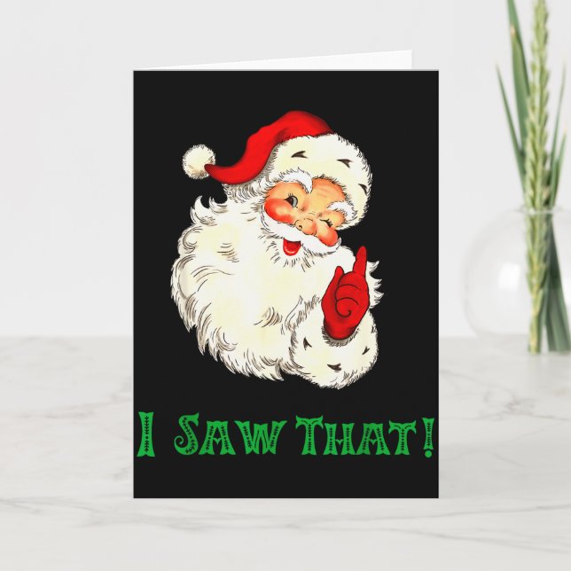 Santa I Saw That Funny Christmas Santa's Watching  Card (Front)