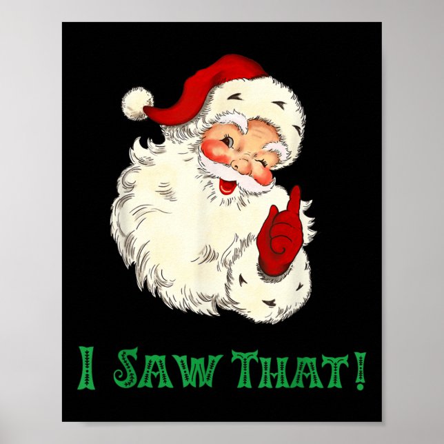 Santa I Saw That Funny Christmas Santa's Watching  Poster (Front)