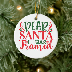Santa I was Framed - Personalise- Christmas Ceramic Tree Decoration