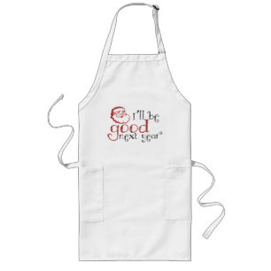 Santa, I'll be good next year! Long Apron
