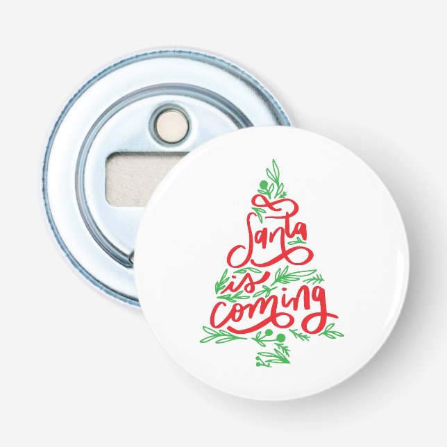 santa is coming bottle opener (Front)