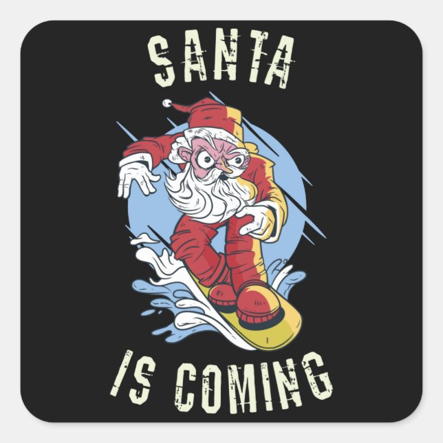 Santa is coming by snowboard square sticker (Front)