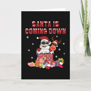 Santa is coming down the Chimney Card