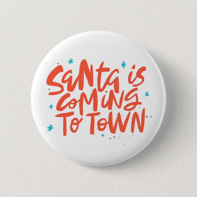 Santa is Coming to Town Holiday Design 6 Cm Round Badge (Front)