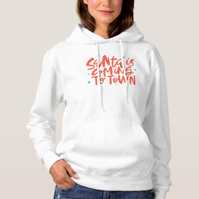 Santa is Coming to Town Holiday Design Hoodie (Front)